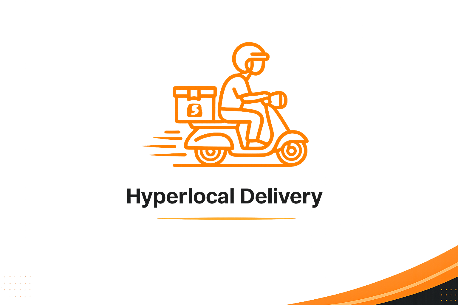 Hyperlocal Delivery